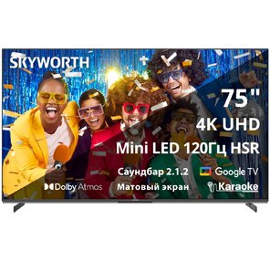 75",  Ultra HD,  Mini LED,  Matte Screen,  400Nit,  Local Dimming Zone 200,  Google TV,  DVB-T2 / C / S2,  2.1.2ch Sound  (30W + 20W SUB) Dolby Atmos,  180° звуковое поле,  120Hz,  Freesync Premium  (AMD),  Karaoke Mode,  3 HDMI,  2 USB,  Digital Audio Output,  LAN,  Composite output,  Выход для наушников,  2 Pole,  2025